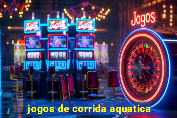 jogos de corrida aquatica